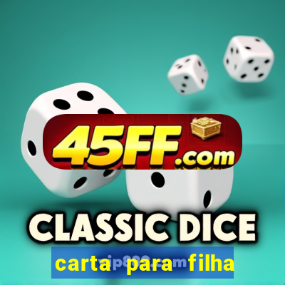 carta para filha em retiro
